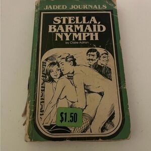 JADED JOURNALS STELLA, BARMAID NYMPH by Claire Adrian  smut sleaze Vtg erotic